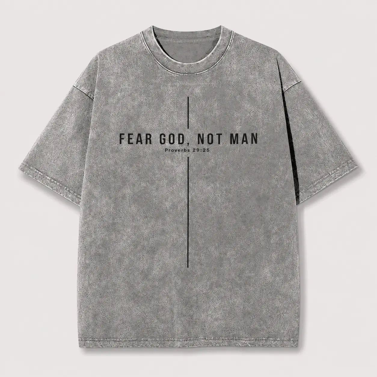 Fear God Not Man - Proverbs 29:25 - bible verse shirt men - christianity shirt - adult baptism gift - church design