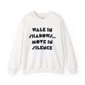 NWA Walk in shadows, move in silence Inspiration Crewneck Sweatshirt, Cozy Casual Wear, Gift for Him/Her, Perfect for Winters, Motivational Apparel, Unisex Sweatshirt