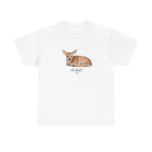 Fawn oh deer Tee | Deer Graphic Unisex Cotton Shirt Fawn oh deer Tee | Deer Graphic Unisex Cotton Shirt