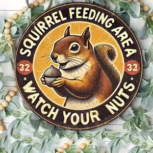 A Fun "Watch Your Nuts" Squirrel Feeding Area Metal Sign - Rustic Cottage Decor Featuring A Squirrel Design - Heavy-Duty 8*8 Inch Round Decoration for Outdoor/Indoor Use, Perfect for Gardens, Porches