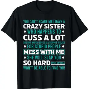 [100% Cotton] Crazy Sister Protection Squad T-Shirt With Bold Warning Message.
