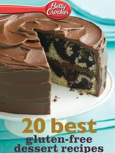 Betty Crocker 20 Best Gluten-Free Dessert Recipes by HarperCollins 2013 Paperback Book with Chocolate Cake & Vanilla Cupcakes Recipes