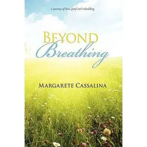 USED-Beyond Breathing by Cassalina, Margarete (Paperback)