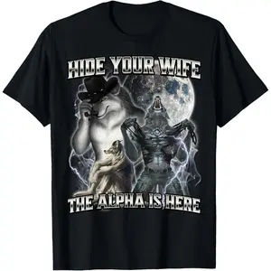 Hide Your Wife The Alpha Is Here T-Shirt Graphic tees