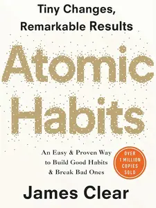 Atomic Habits: An Easy and Proven Way to Build Good Habits and Break Bad Ones Paperback – International Edition, January 7, 2020