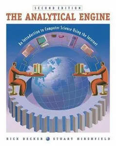 USED-The Analytical Engine: An Introduction to Computer Science Using the Internet, Second Edition: An Introduction to Computer Science Using the Internet (with CD-ROM) by Decker, Rick (Paperback)