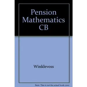 USED-Pension Mathematics: with Numerical Illustrations by Howard E. Winklevoss (Paperback)