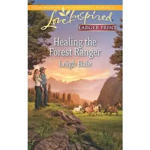 USED Book - Healing the Forest Ranger (Love Inspired LP) by Leigh Bale (Unknown) - english