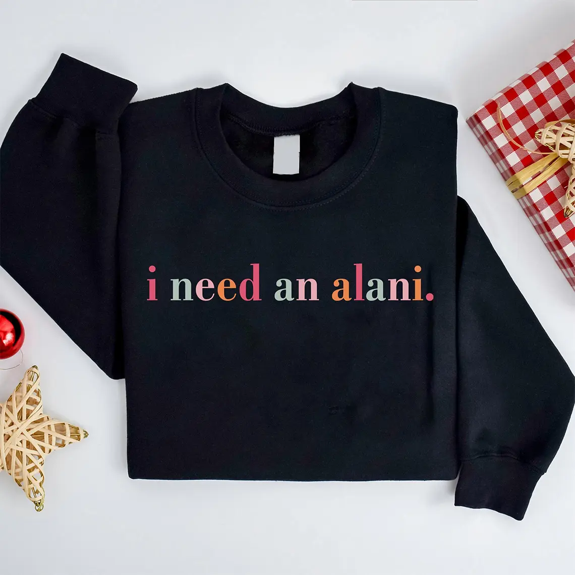 I Need An Alani Nu, Shirt Sweatshirt Hoodie, Crewneck, Pullover, Women,  Gift, Cute, Funny Alani Nu Soda, Perfect Gift for Alani Lovers