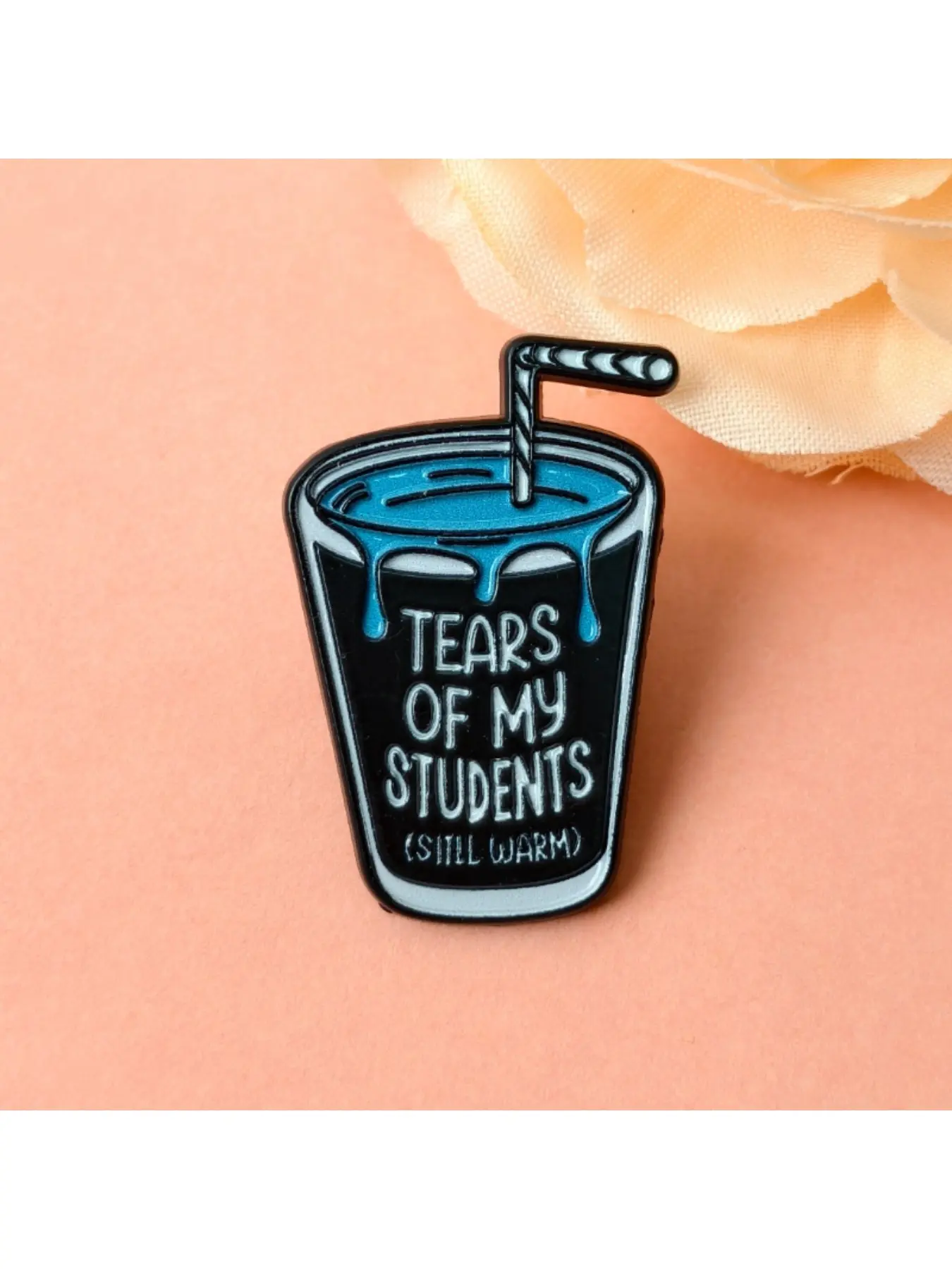 Funny Teacher Enamel Pin "Tears of My Students" Cup Design Brooch Ideal for Jackets Backpacks, Teacher Appreciation Gifts, Enamel Lapel Pins