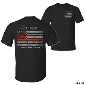 Joshua 1:9 Firefighter T-Shirt, Faith and Courage Scripture Flag Graphic, Fire Dept Honor Shirt for Believers & First Responders, Gift for Christian Firemen or Spiritual Patriots