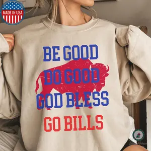 Josh Allen 17 MVP Sweatshirt, Be good, do good, God bless, go Bills" sweatshirt, unisex sweatshirt, Buffalo Football