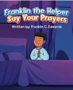 Franklin the Helper-Say Your Prayers - Children's Prayer Book