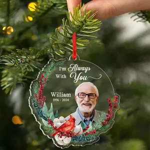 Personalized Photo Cardinal Family Memorial Gift Christmas Ornament - I'm Always With You Acrylic Ornament - Memorial Decoration, Father, Mother, Grandpa, Grandpa Sympathy Gifts
