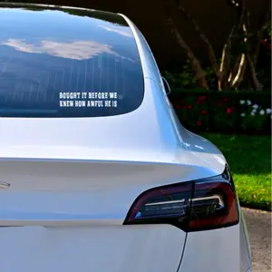 Bought It Before We Knew How Awful He Is -  Vinyl Decal | Window Sticker | Bumper Sticker For Tesla Owners For Model X Y Z 3 Elon Musk | Funny Decal | Funny Sticker