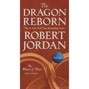 The Dragon Reborn: Book Three of 'The Wheel of Time' -- Robert Jordan - Mass Market Paperbound