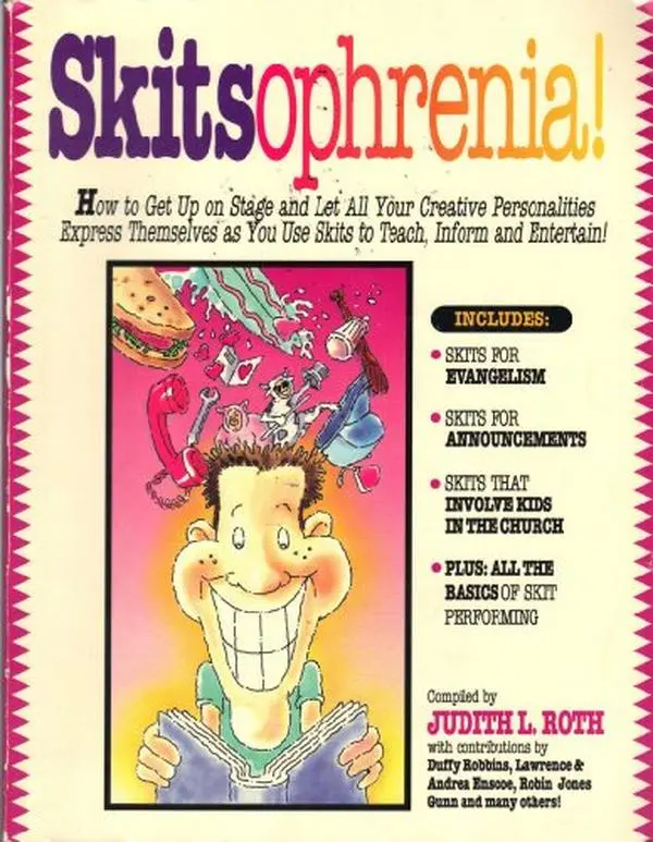 USED-Skitsophrenia!: How to Get Up on Stage and Let All Your Creative Personalities Express Themselves As You Use Skits to Teach, Inform and Entertain! by Judith L. Roth (Paperback)