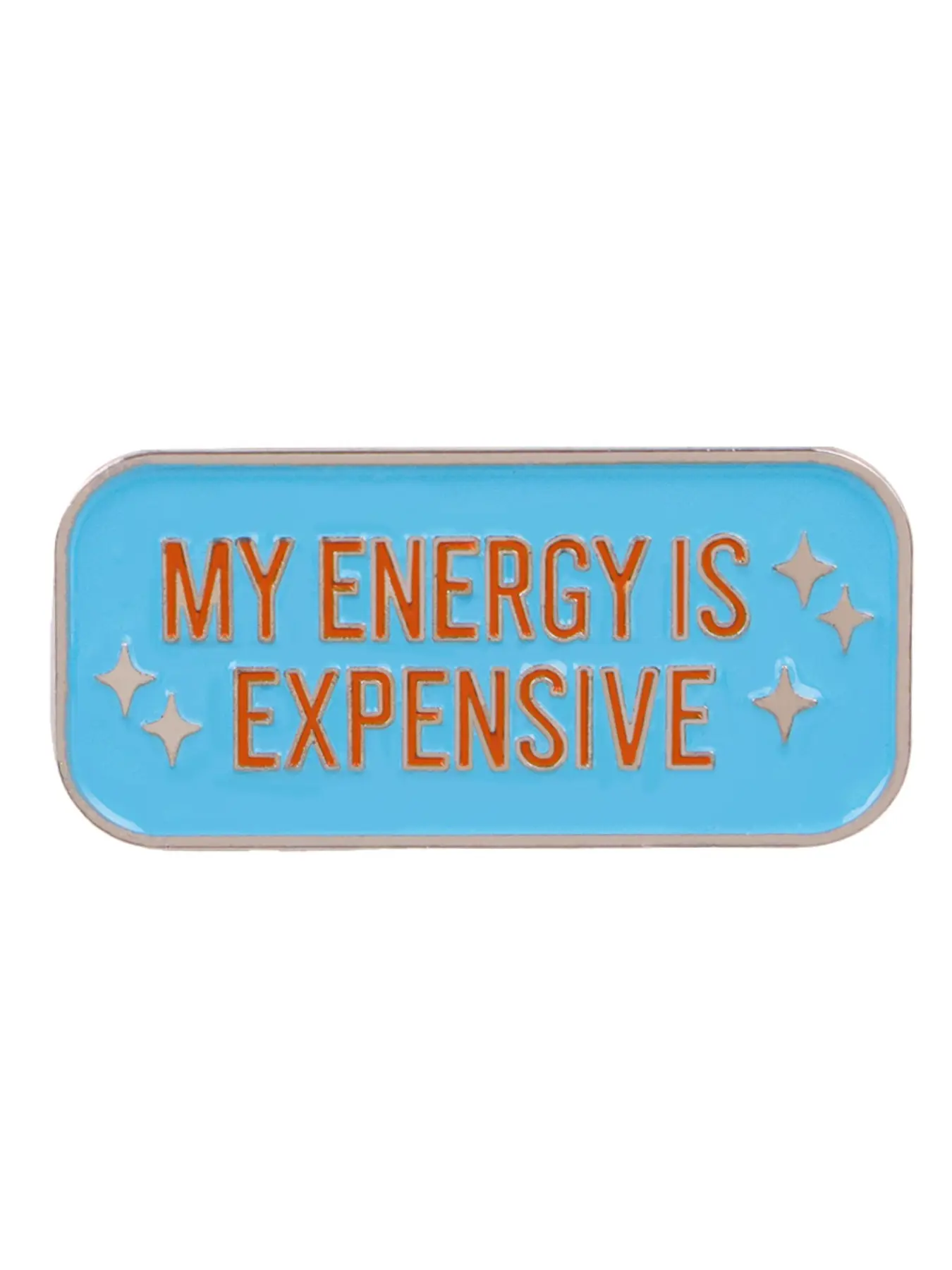 My Energy Is Expensive Unique Slogan Design Badge Zinc Alloy Pin Lapel Brooch, Unisex Casual Clothing Accessory, Perfect Gift for Family and Friends, All Seasons Wear Brooch Pins