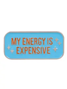 My Energy Is Expensive Unique Slogan Design Badge Zinc Alloy Pin, Unisex Casual Clothing Accessory, Perfect Gift for Family and Friends, All Seasons Wear