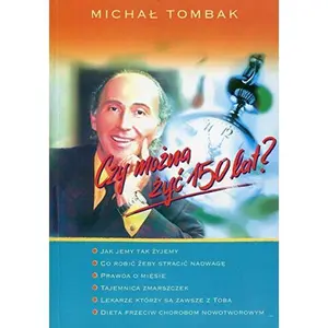 USED-Czy mozna zyc 150 lat? (Polish Edition) by Michal Tombak (Paperback)