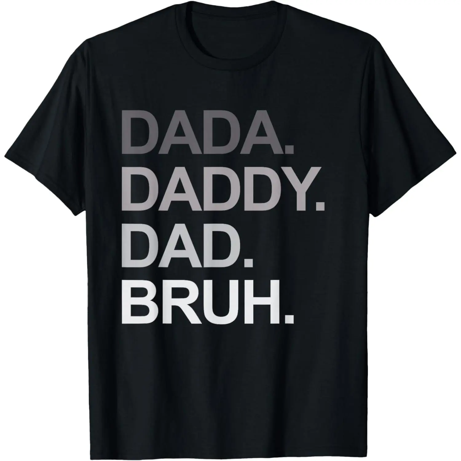 100%cotton Dada Daddy Dad Bruh Funny Husband Dad Father's Day Mens T-Shirt