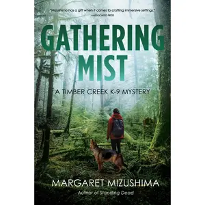 USED-Gathering Mist: A Timber Creek K-9 Mystery by Mizushima, Margaret (Hardcover)