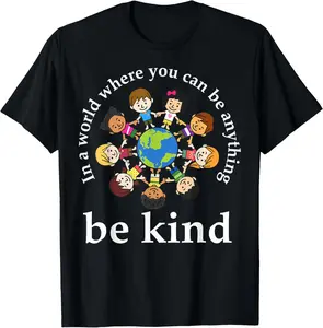 100% Cotton In A World Be Kind Kids Earth World Kindness Day Teachers T-Shirt
