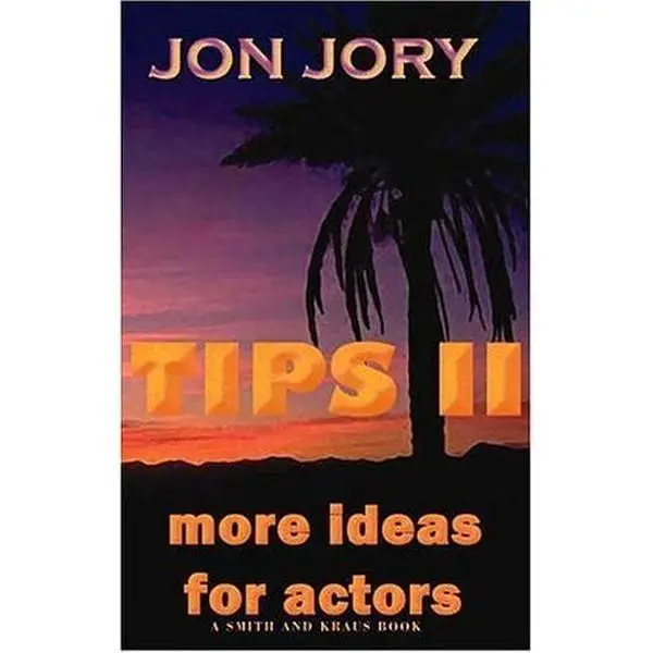 USED-Tips II: More Ideas for Actors by Jon Jory (Paperback)