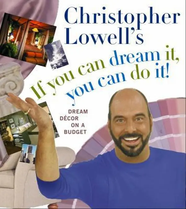 USED-Christopher Lowell's If You Can Dream It, You Can Do It!: Dream Decor on a Budget by Christopher Lowell (Hardcover)