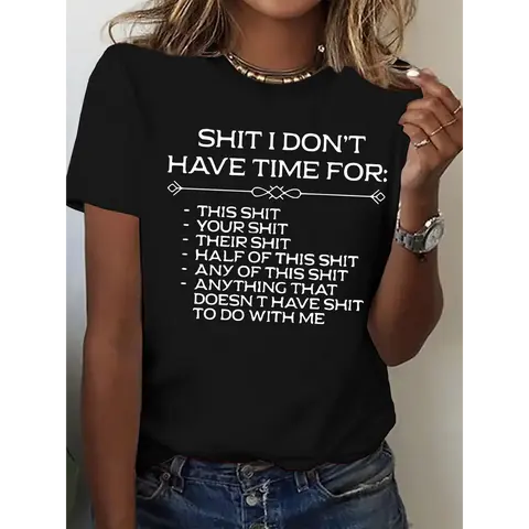 Women's Short-Sleeve Crewneck Graphic T-Shirt - Flat Fabric, "Shit I Don't Have Time For" Funny Sarcastic Quote Prints, Relatable Statement Top for Daily Wear