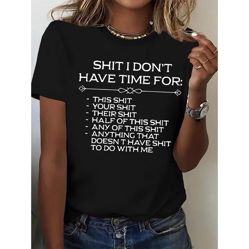 Women's Short-Sleeve Crewneck Graphic T-Shirt - Flat Fabric, "Shit I Don't Have Time For" Funny Sarcastic Quote Prints, Relatable Statement Top for Daily Wear