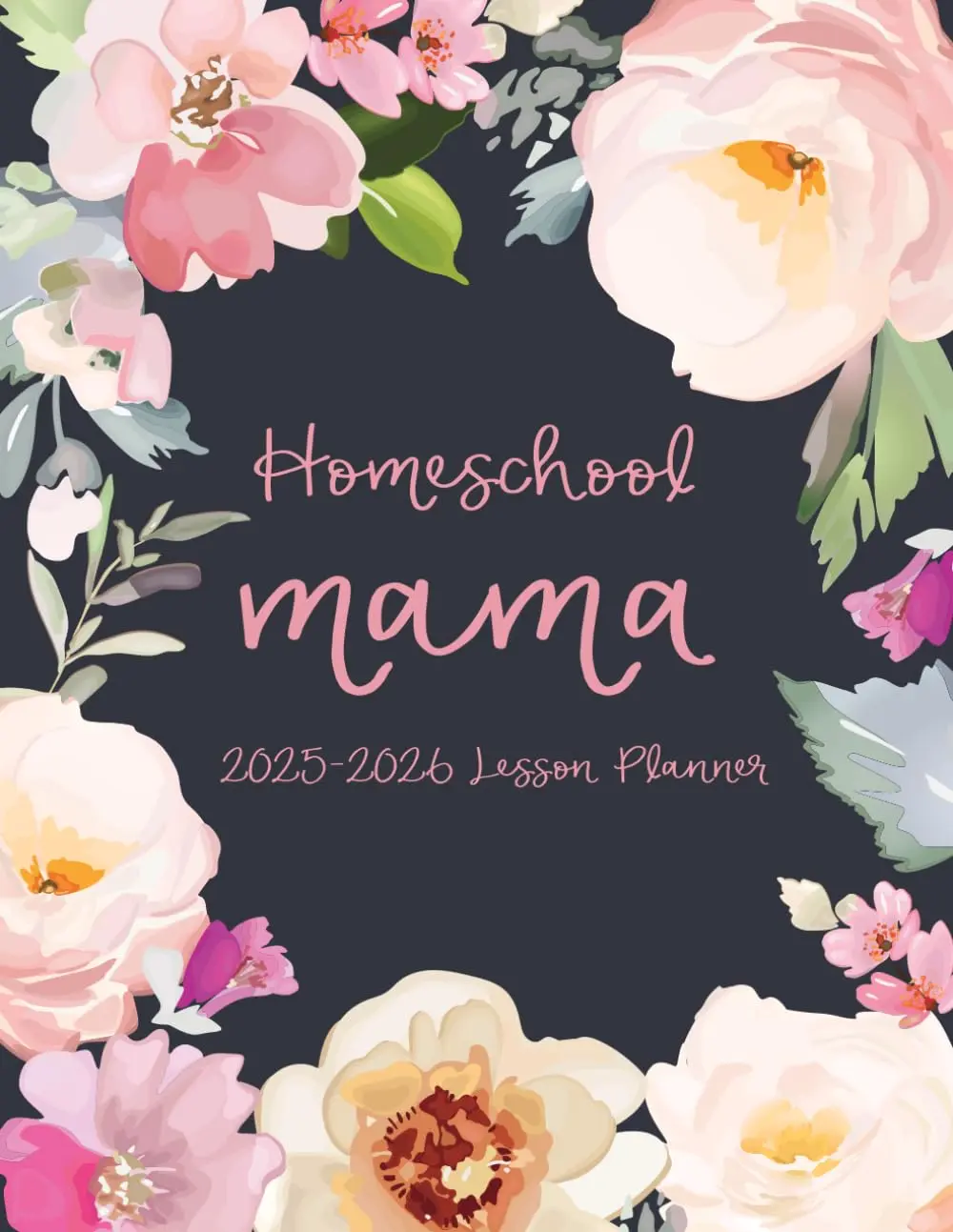 Homeschool Mama Planner 2025-2026: Weekly & Monthly Lesson and Record Book