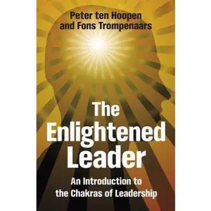 USED-The Enlightened Leader: An Introduction to the Chakras of Leadership by Ten Hoopen, Peter (Hardcover)
