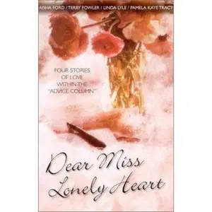USED-Dear Miss Lonely Heart: Hope Deferred/Wait for Me/Mission: Marriage/I Do Too (Inspirational Romance Collection) by Linda Lyle (Paperback)