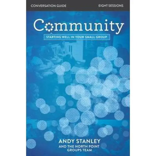 USED-Community Bible Study Conversation Guide: Starting Well in Your Small Group by Stanley, Andy (Paperback)