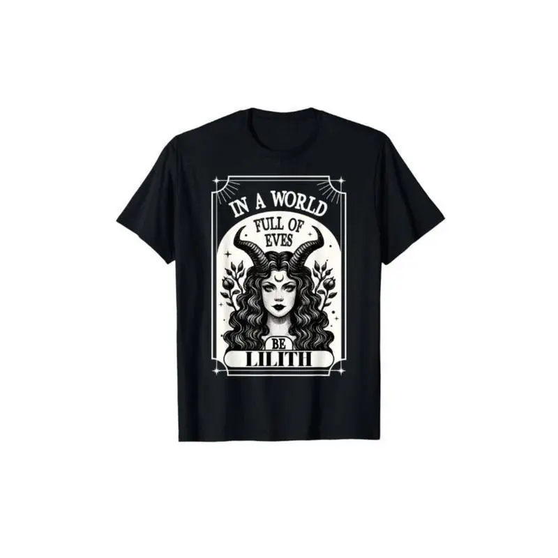 100% Cotton Be A Lilith T-Shirt, A World Full of Eves Feminist Quote Graphic Tee, Bold Empowerment Message Shirt for Men and Women, Unisex Crewneck Short Sleeve, Soft Comfortable Streetwear Top, Vintage Inspired Statement Apparel, TikTok Trending Activism