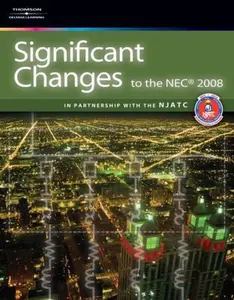 USED-Significant Changes to the NEC 2008 Edition (Significant Changes to the National Electrical Code (NEC)) by NJATC NJATC (Paperback)