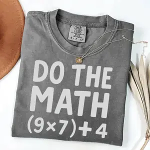 Comfort Colors Funny Math Teacher T-Shirt with 67 Meme Graphic, Classroom Humor Tee, Cute Math Teacher Top, Hilarious Gift for Students