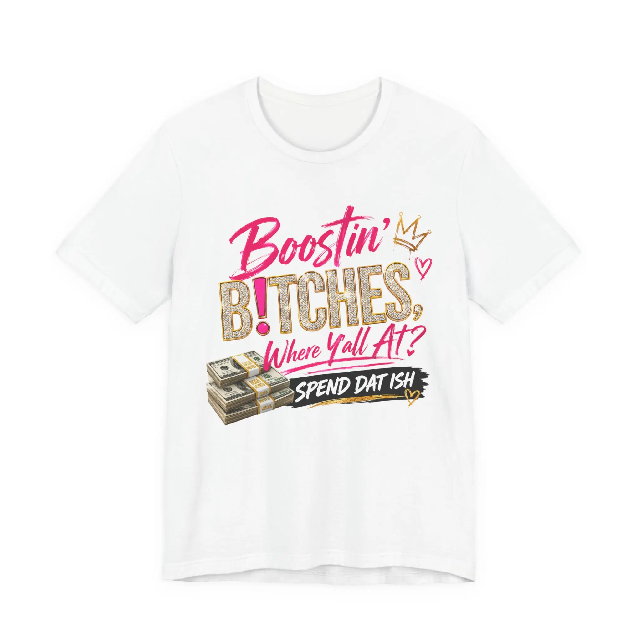 Boostin' B!tches Where Y'all At? Tee