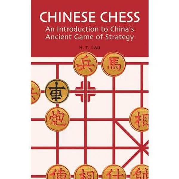 USED Book - Chinese Chess: An Introduction to China's Ancient Game of Strategy by Lau, H. T. (Paperback) - english