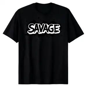 100% Cotton Shirt That Says Savage On It Funny Gift T-Shirt | Outdoor Sports Casual Cotton Unisex Tee