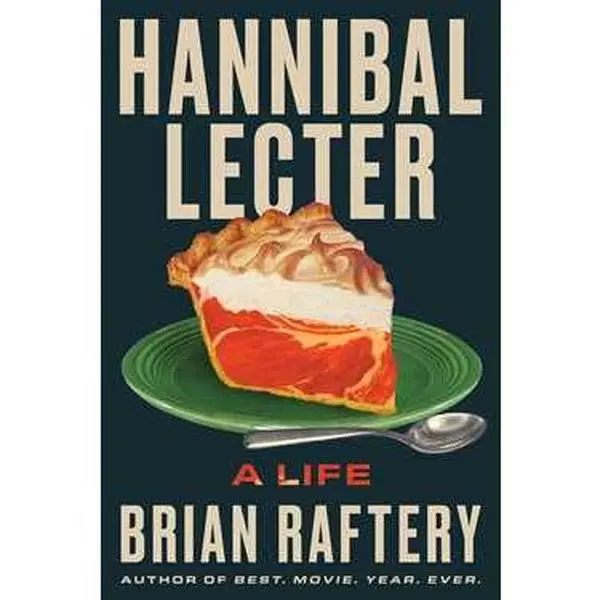 HANNIBAL LECTER: A LIFE [Hardcover]