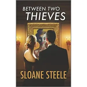 USED-Between Two Thieves (Counterfeit Capers, 2) by Sloane Steele (Unknown)