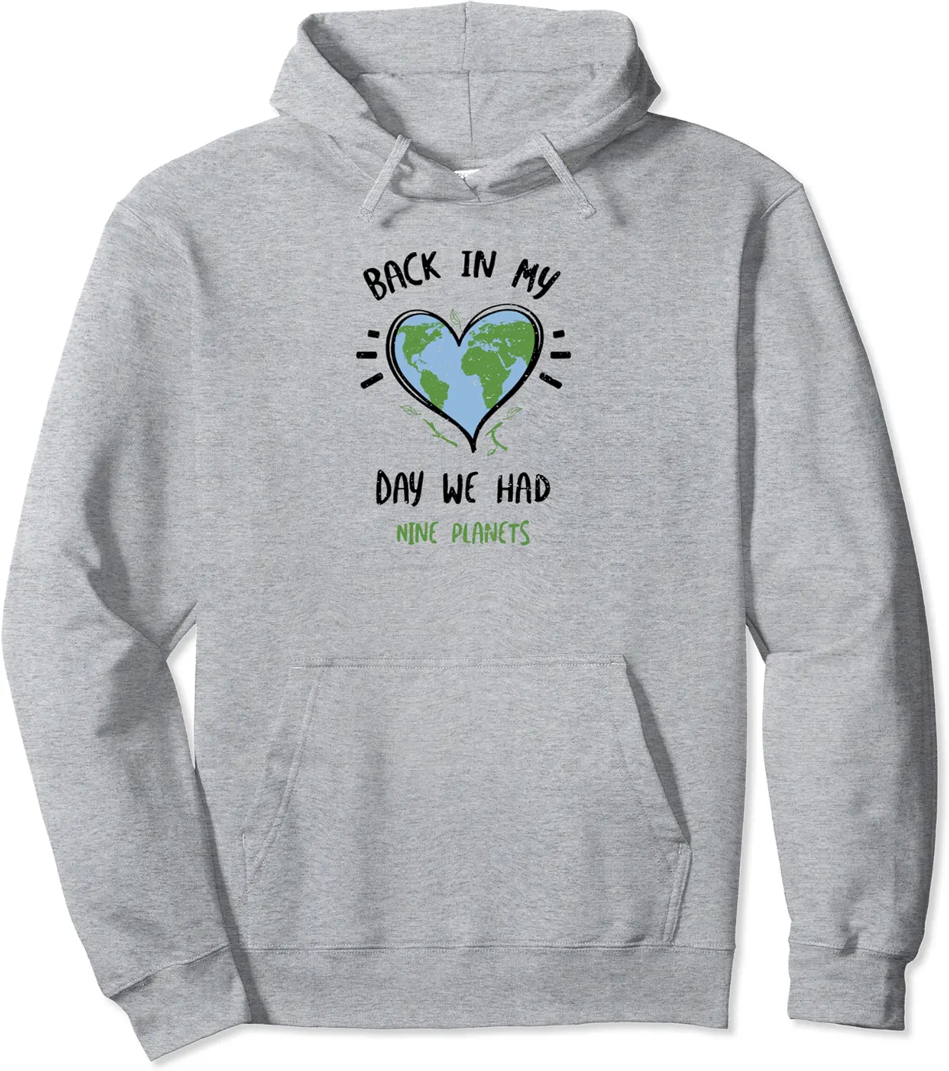 Pluto: Back In My Day We Had Nine Planets - Earth Day Pullover Hoodie - Mohamedab Shop 45B0C1Q21G3M