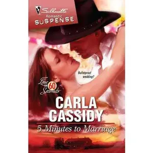 USED-5 Minutes to Marriage (Silhouette Romantic Suspense / Love in 60 Seconds) by Carla Cassidy (Unknown)