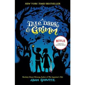 A Tale Dark & Grimm -- Adam Gidwitz - Paperback