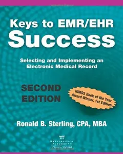 USED-Keys to EMR/EHR Success: Selecting and Implementing an Electronic Medical Record by Ronald B. Sterling (Paperback)
