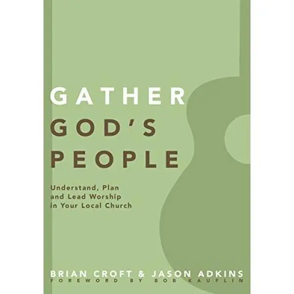 USED Book - Gather God's People: Understand, Plan, and Lead Worship in Your Local Church by Croft, Brian (Paperback) - english