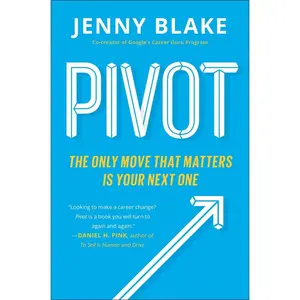 USED-Pivot: The Only Move That Matters Is Your Next One by Blake, Jenny (Paperback)