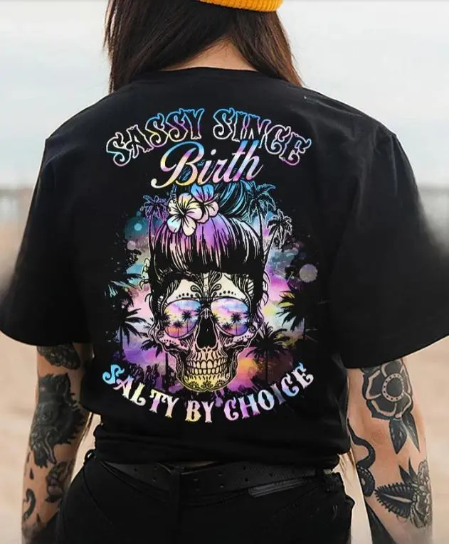 SASSY SINCE BIRTH MESSY BUN BEACH ALL OVER PRINT tshirt,hoodie,sweatshirt, Aesthetic tatoo merch summer outfits, style streetwear, Nun vintage men graphic tees, Fatherday, Memorial day, 4th July
